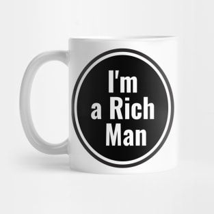 I'm a Rich Man Mug